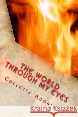 The World Through My Eyes Colletta Adonia 9781522783084 Createspace Independent Publishing Platform - książka