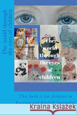 The World Through the Eyes of Children Svetlana S. Deviatova 9781722783884 Createspace Independent Publishing Platform - książka