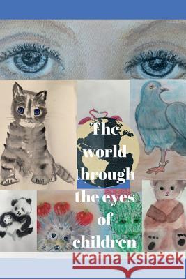 The world through the eyes of children Deviatova, Svetlana S. 9781723209420 Createspace Independent Publishing Platform - książka