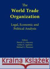 The World Trade Organization: Legal, Economic and Political Analysis International Trade Law Center 9780387226859 Springer - książka