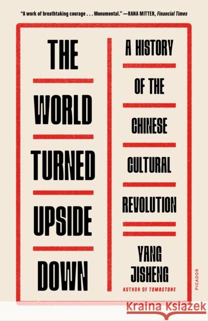 The World Turned Upside Down: A History of the Chinese Cultural Revolution Yang Jisheng Stacy Mosher Guo Jian 9781250829702 Picador - książka