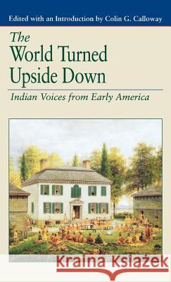 The World Turned Upside Down: Indian Voices from Early America Na, Na 9780312102814 Palgrave MacMillan - książka