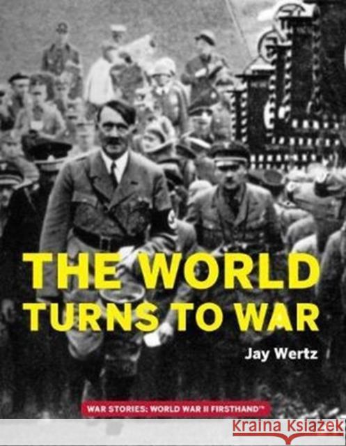 The World Turns to War Jay Wertz 9780998889306 Monroe Publication - książka
