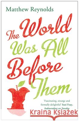 The World Was All Before Them Matthew Reynolds 9781408842669 Bloomsbury Publishing - książka