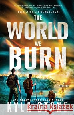 The World We Burn: A Survival Thriller Kyla Stone 9781962251020 Paper Moon Press - książka