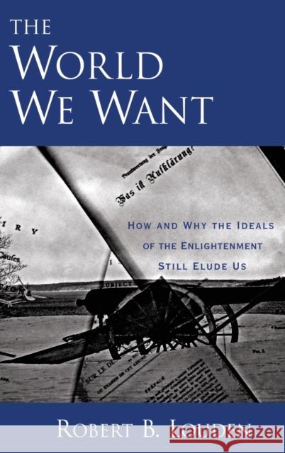 The World We Want Louden 9780195321371 Oxford University Press, USA - książka