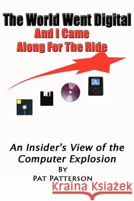 The World Went Digital! Pat Patterson 9781105986741 Lulu.com - książka