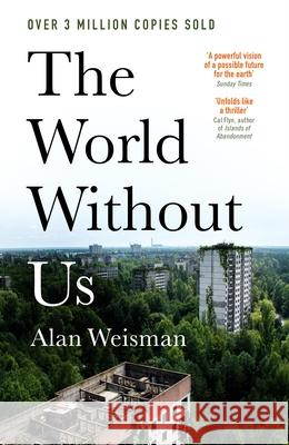 The World Without Us Alan Weisman 9780753559710 Ebury Publishing - książka
