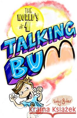 The World's #1 Talking Bum Dale C. Baker Dale C. Baker 9780646819365 Dale Baker - książka