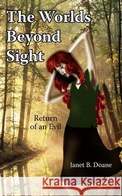 The Worlds Beyond Sight: Return of an Evil Doane, Janet B. 9781425927943 Authorhouse - książka