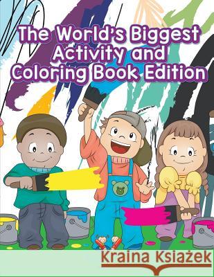The World's Biggest Activity and Coloring Book Edition Activity Book Zone Fo 9781683765752 Sabeels Publishing - książka