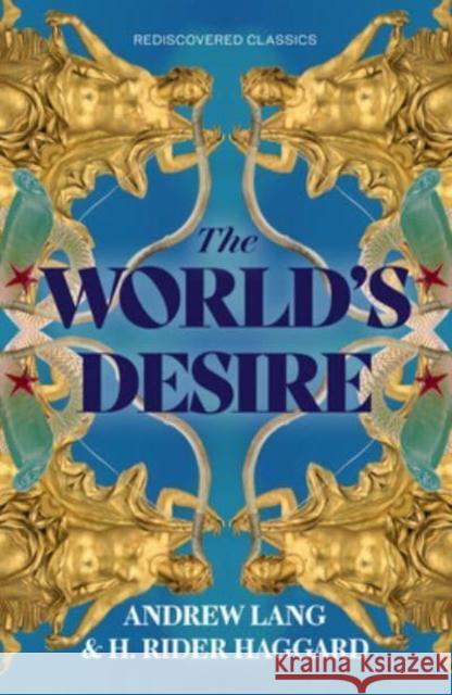 The World's Desire H. Rider Haggard Andrew Lang 9781454947240 Union Square & Co. - książka