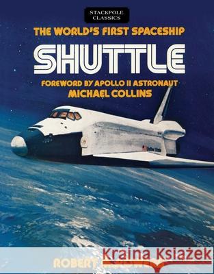 The World's First Spaceship Shuttle Robert M. Powers 9780811737142 Stackpole Books - książka