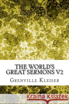 The World's Great Sermons V2: (Grenville Kleiser Classics Collection) Grenville Kleiser 9781508923411 Createspace - książka