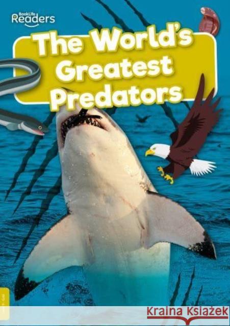 The World's Greatest Predators Mignonne Gunasekara 9781801558150 BookLife Publishing - książka
