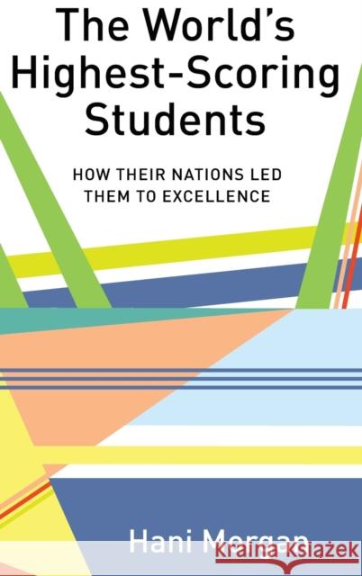The World's Highest-Scoring Students: How Their Nations Led Them to Excellence Besley 9781433151422 Peter Lang Inc., International Academic Publi - książka