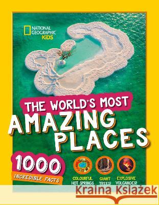 The World’s Most Amazing Places: 1000 Incredible Facts National Geographic Kids 9780008480134 HarperCollins Publishers - książka