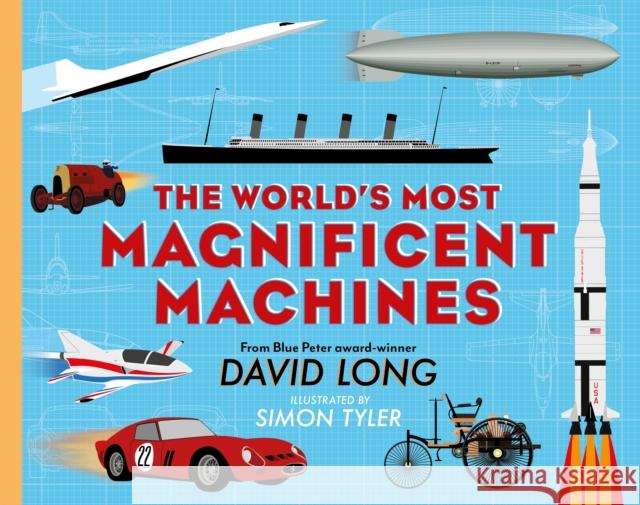 The World's Most Magnificent Machines David Long 9780571347186 Faber & Faber - książka