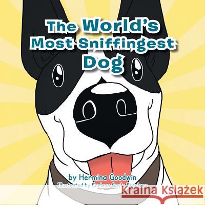 The World's Most Sniffingest Dog Hermina Goodwin 9781493133321 Xlibris Corporation - książka