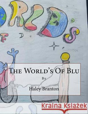 The World's Of Blu Branton, Anthony 9781540382108 Createspace Independent Publishing Platform - książka