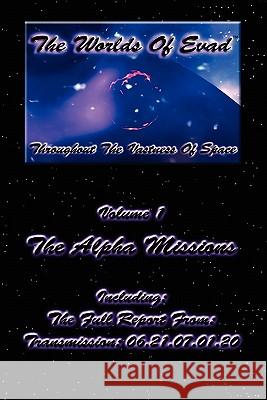 The Worlds Of Evad(tm) - Volume 1 - The Alpha Missions Richmond, David 9780578048758 Evadware Productions, Ltd. - książka