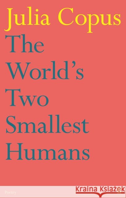 The World's Two Smallest Humans Julia Copus 9780571284573 Faber & Faber - książka