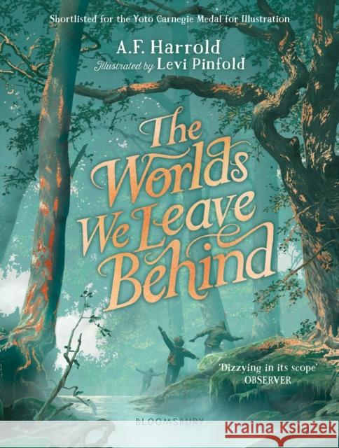 The Worlds We Leave Behind: SHORTLISTED FOR THE YOTO CARNEGIE MEDAL FOR ILLUSTRATION A.F. Harrold 9781526623874 Bloomsbury Publishing PLC - książka