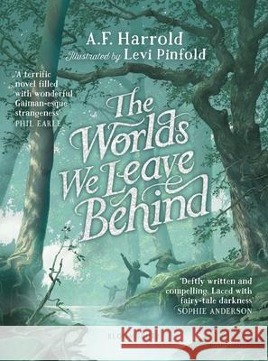 The Worlds We Leave Behind: SHORTLISTED FOR THE YOTO CARNEGIE MEDAL FOR ILLUSTRATION A.F. Harrold 9781526623881 Bloomsbury Publishing PLC - książka