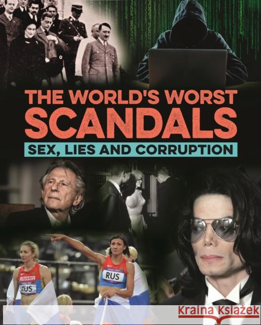 The World's Worst Scandals: Sex, Lies and Corruption Terry Burrows 9781789503661 Arcturus Publishing Ltd - książka