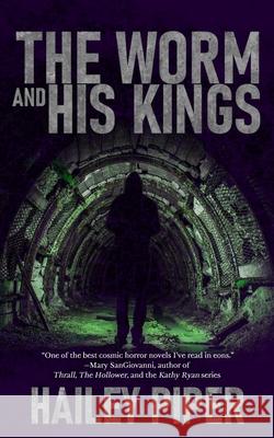 The Worm and His Kings Hailey Piper 9780578779799 Off Limits Press LLC - książka