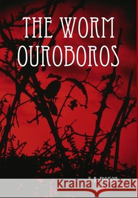 The Worm Ouroboros E. R. Eddison 9781304838551 Lulu.com - książka