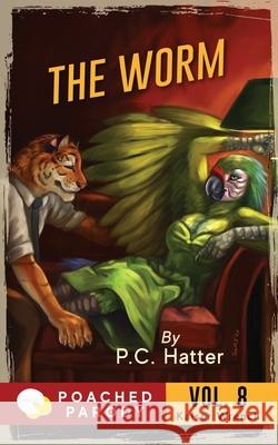 The Worm: Poached Parody Stacy Bender, P C Hatter 9798649590624 Independently Published - książka