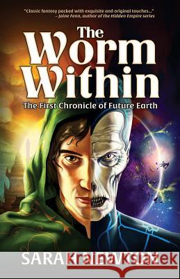 The Worm Within: The First Chronicle of Future Earth Sarah J. Newton Jason Juta 9781911380429 Mindjammer Press Ltd - książka