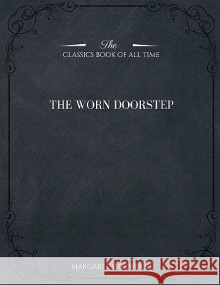 The Worn Doorstep Margaret Sherwood 9781546982678 Createspace Independent Publishing Platform - książka