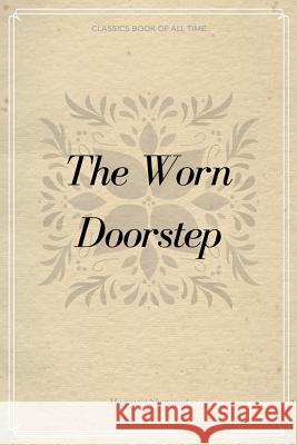 The Worn Doorstep Margaret Sherwood 9781548232894 Createspace Independent Publishing Platform - książka