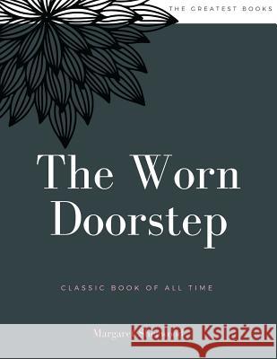 The Worn Doorstep Margaret Sherwood 9781973855354 Createspace Independent Publishing Platform - książka