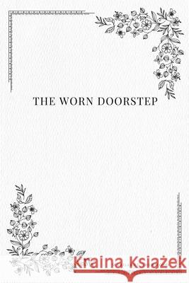 The Worn Doorstep Margaret Sherwood 9781979116503 Createspace Independent Publishing Platform - książka