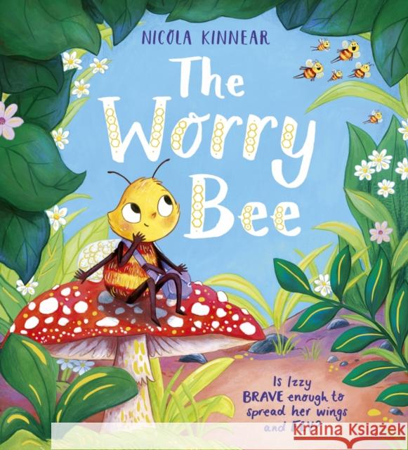 The Worry Bee PB Nicola Kinnear 9780702310201 Scholastic - książka