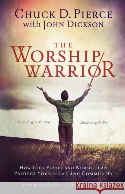 The Worship Warrior Pierce, Chuck D. 9780800797010 Chosen Books - książka