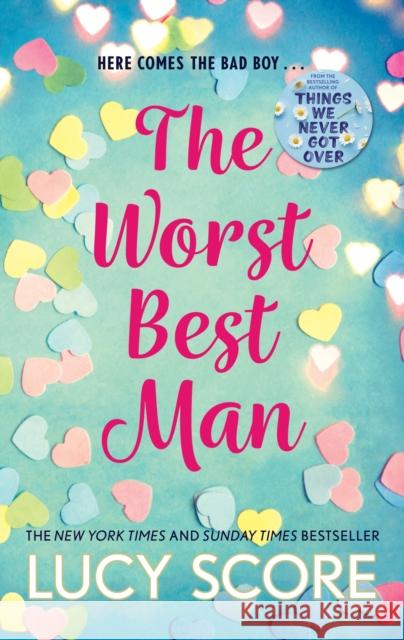 The Worst Best Man: a hilarious and spicy romantic comedy from the author of Things We Never got Over Lucy Score 9781399726900 Hodder & Stoughton - książka