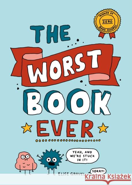 The Worst Book Ever Elise Gravel 9781770463639 Drawn & Quarterly - książka