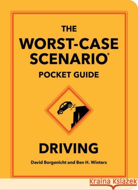 The Worst-Case Scenario Pocket Guide: Driving Ben H. Winters 9781683695271 Quirk Books - książka