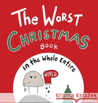 The Worst Christmas Book in the Whole Entire World Joey Acker 9781951046163 Joey and Melanie Acker - książka