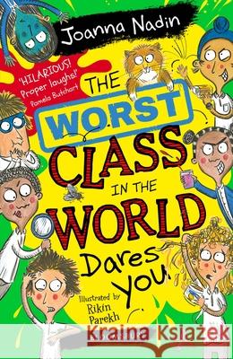 The Worst Class in the World Dares You! Joanna Nadin 9781526633514 Bloomsbury Publishing PLC - książka