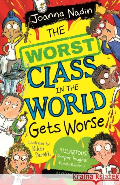 The Worst Class in the World Gets Worse Nadin, Joanna 9781526611888 Bloomsbury Publishing PLC - książka