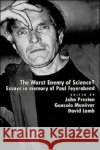 The Worst Enemy of Science?: Essays in Memory of Paul Feyerabend Preston, John 9780195128741 Oxford University Press