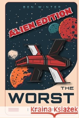 The Worst Idea: Alien Edition Winter, Ben 9798995616528 Success Improv - książka