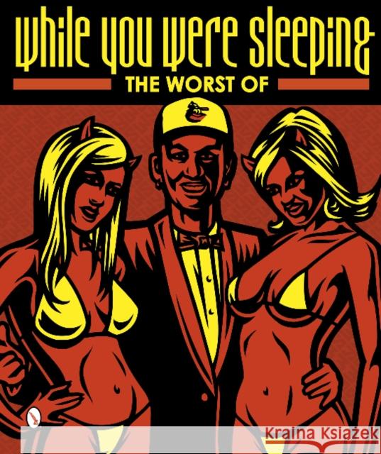 The Worst of While You Were Sleeping R Rock Enterprises 9780764342028 Schiffer Publishing, Ltd. - książka