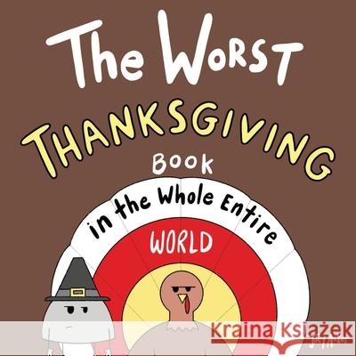 The Worst Thanksgiving Book in the Whole Entire World Joey Acker 9781951046149 Joey and Melanie Acker - książka