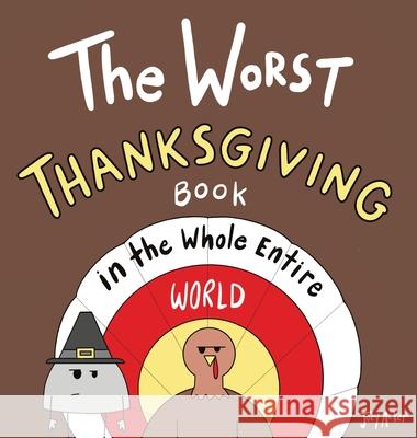 The Worst Thanksgiving Book in the Whole Entire World Joey Acker 9781951046231 Joey and Melanie Acker - książka